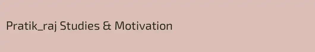 Pratik_raj Studies & Motivation